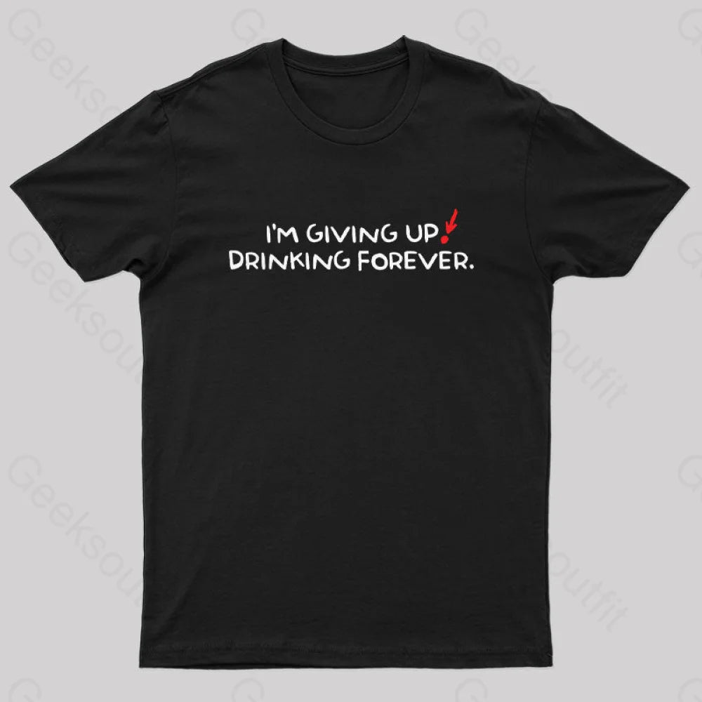 Drinking Forever Geek T-Shirt Drinking Forever Geek T-Shirt