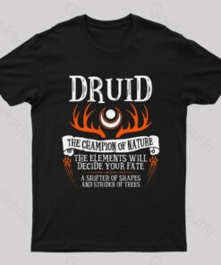 Druid The Champion Of Nature Geek T-Shirt