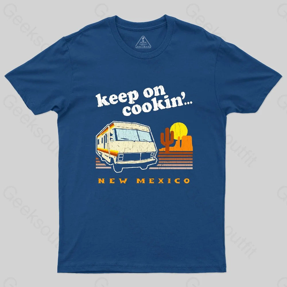 Funny! Keep on Cookin' New Mexico (Br Ba) T-Shirt Funny! Keep on Cookin' New Mexico (Br Ba) T-Shirt