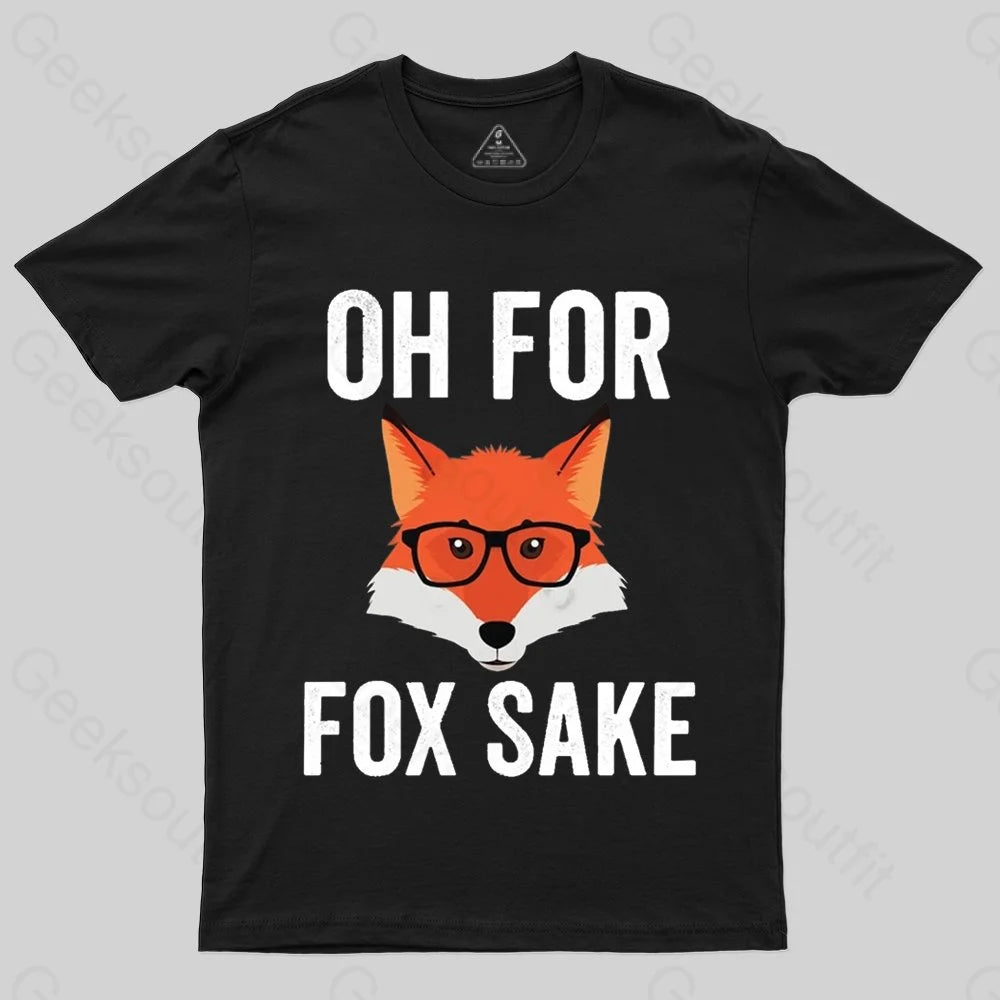 Funny Animal Puns - Oh For Fox Sake T-shirt Funny Animal Puns - Oh For Fox Sake T-shirt