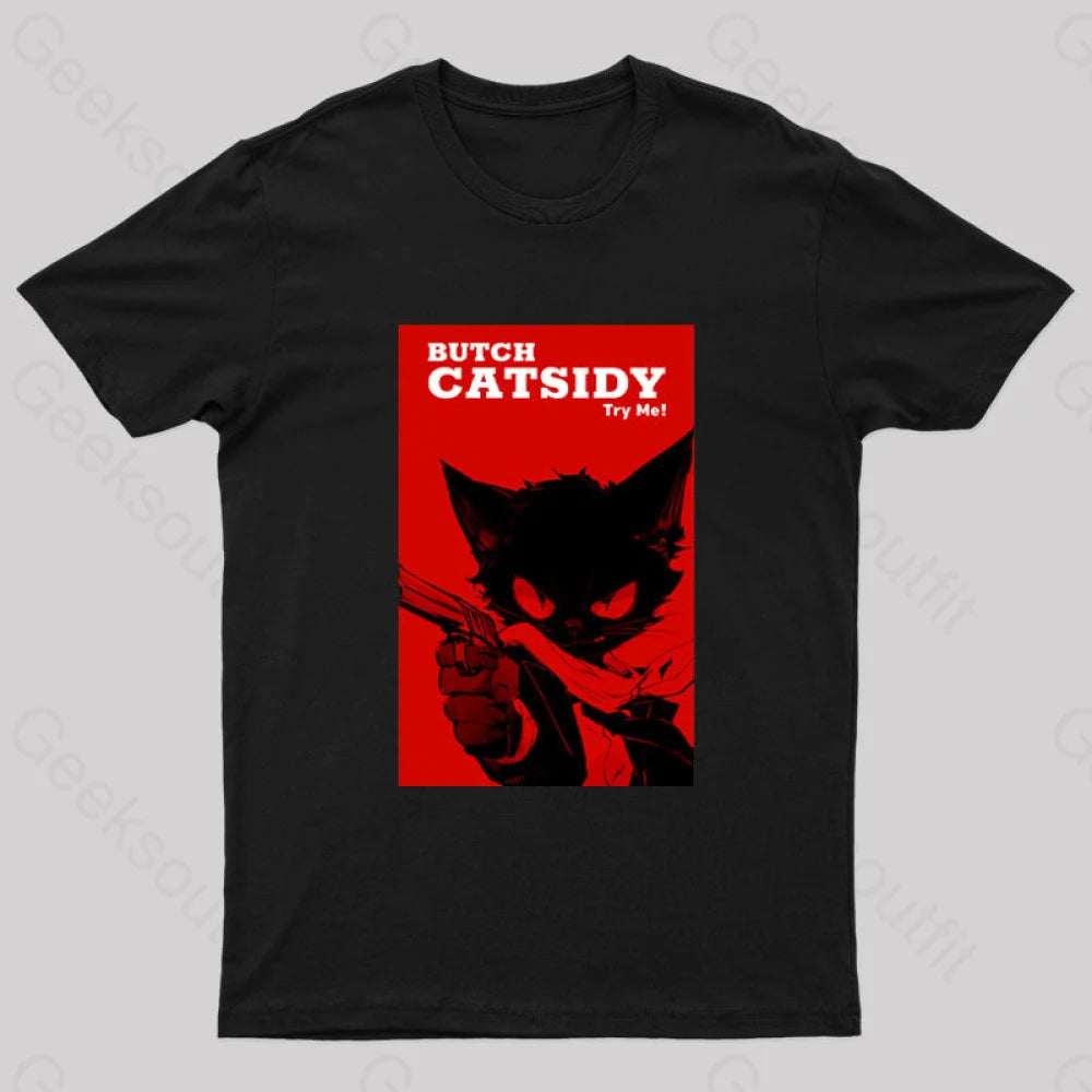 Funny Cat Pun Butch Catsidy Geek T-Shirt Funny Cat Pun Butch Catsidy Geek T-Shirt