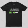 Funny Chemistry Sayings T-Shirt
