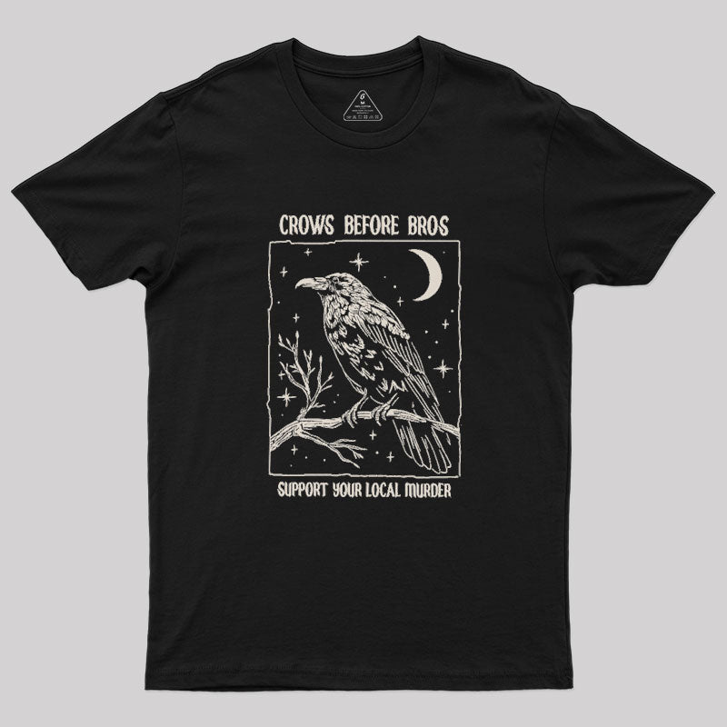 Funny Crows Before Bros Geek T-Shirt Funny Crows Before Bros Geek T-Shirt