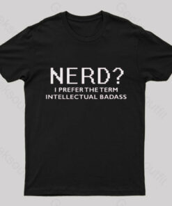 Funny Nerd Geek T-Shirt