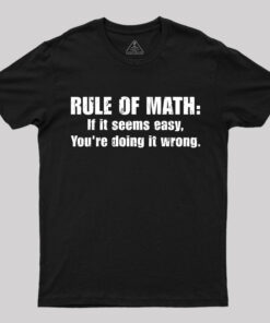 Funny Rule Of Math T-Shirt