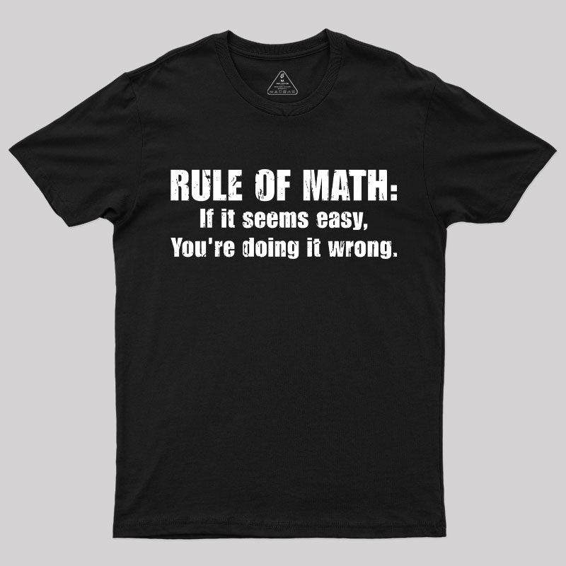 Funny Rule Of Math T-Shirt Funny Rule Of Math T-Shirt