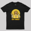 GOT FORCE Geek T-Shirt