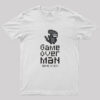 Game over man, game over! Alien Geek T-Shirt