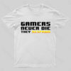 Gamers Never Die Geek T-Shirt