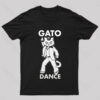 Gato Dance T-Shirt