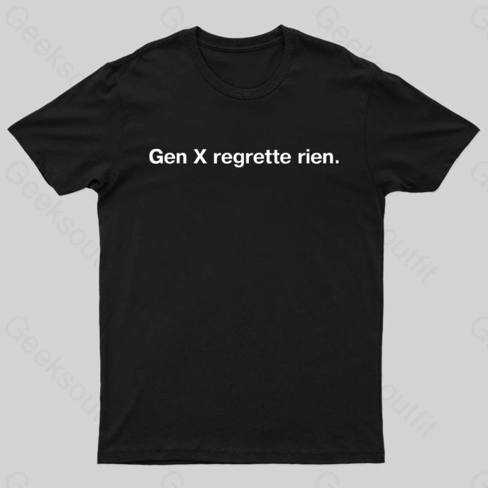 Gen X Regrette Rien Nerd T-Shirt Gen X Regrette Rien Nerd T-Shirt