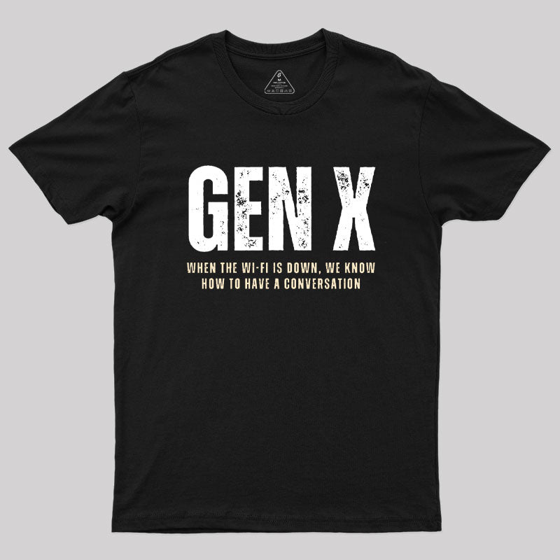Generation Xers T-Shirt Generation Xers T-Shirt