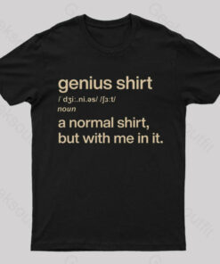 Genius Shirt Geek T-Shirt