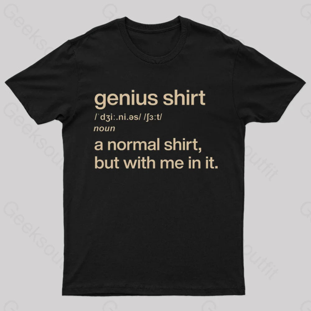 Genius Shirt Geek T-Shirt Genius Shirt Geek T-Shirt