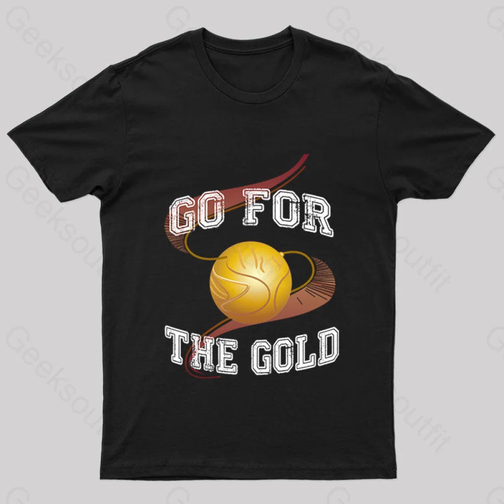 Go for the Gold Geek T-Shirt Go for the Gold Geek T-Shirt