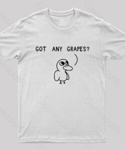 Got Any Grapes T-Shirt
