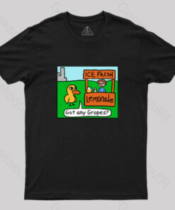 Got any Grapes Geek T-Shirt