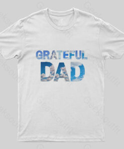 Grateful Dad T-Shirt