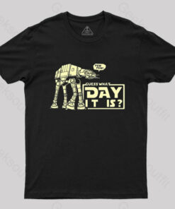 Guess What Day It Is T-Shirt