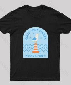 Gulls Just Wanna Have Fun Geek T-Shirt
