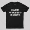 Had My Patience Tested I’M Negative Nerd T-Shirt