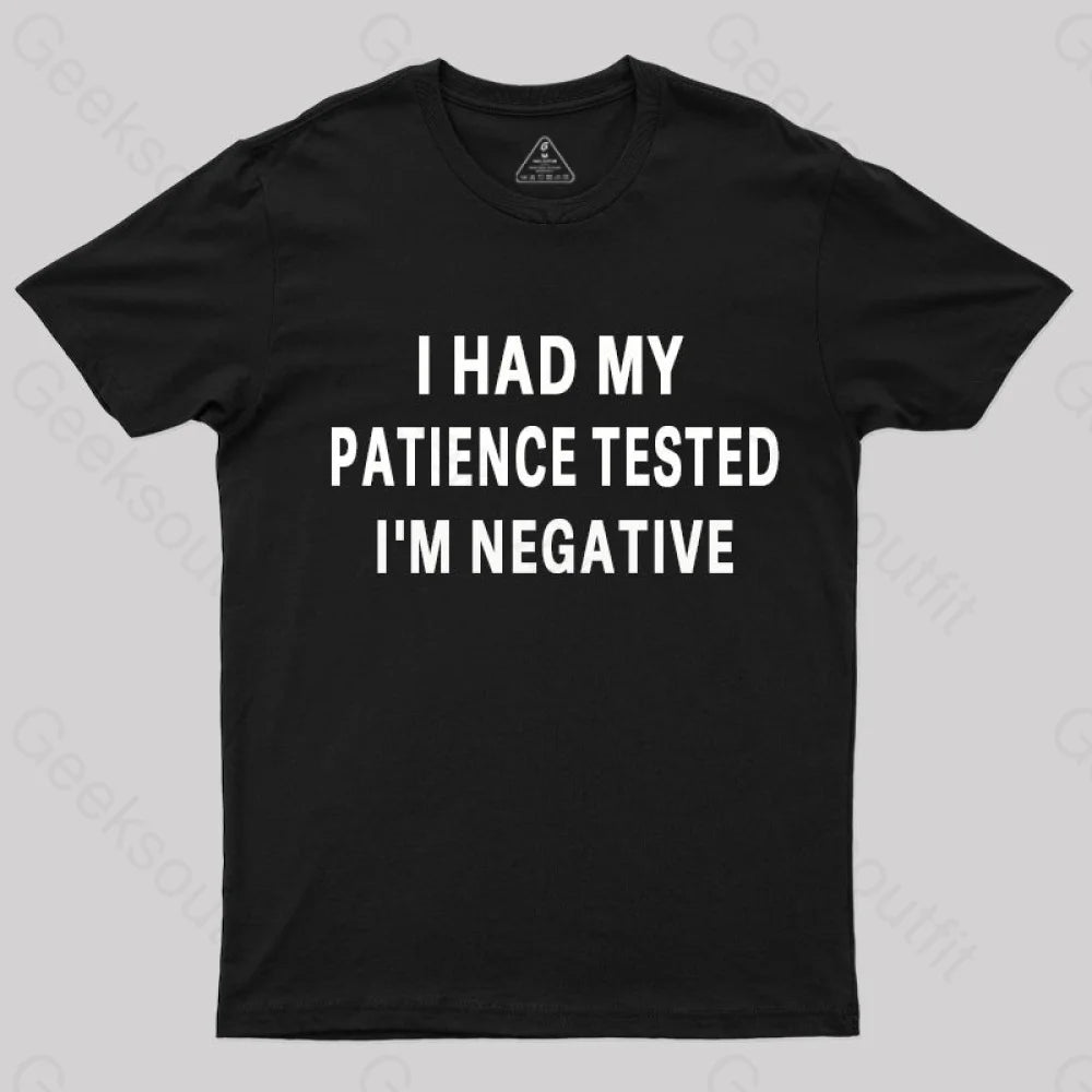 Had My Patience Tested I'M Negative Nerd T-Shirt Had My Patience Tested I'M Negative Nerd T-Shirt