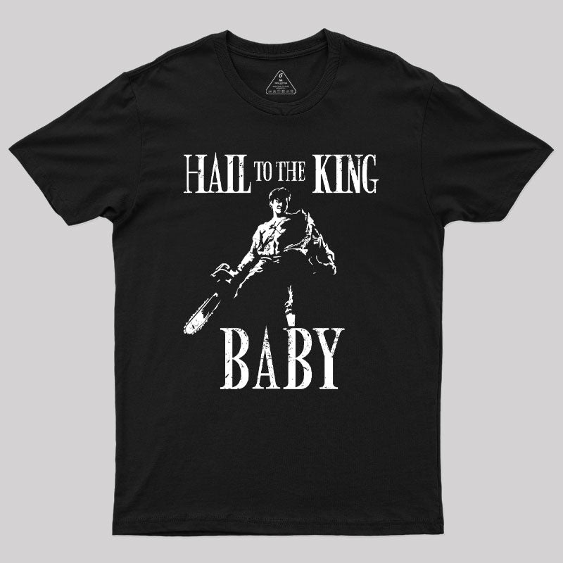 Hail to the King Baby White Print Geek T-Shirt Hail to the King Baby White Print Geek T-Shirt