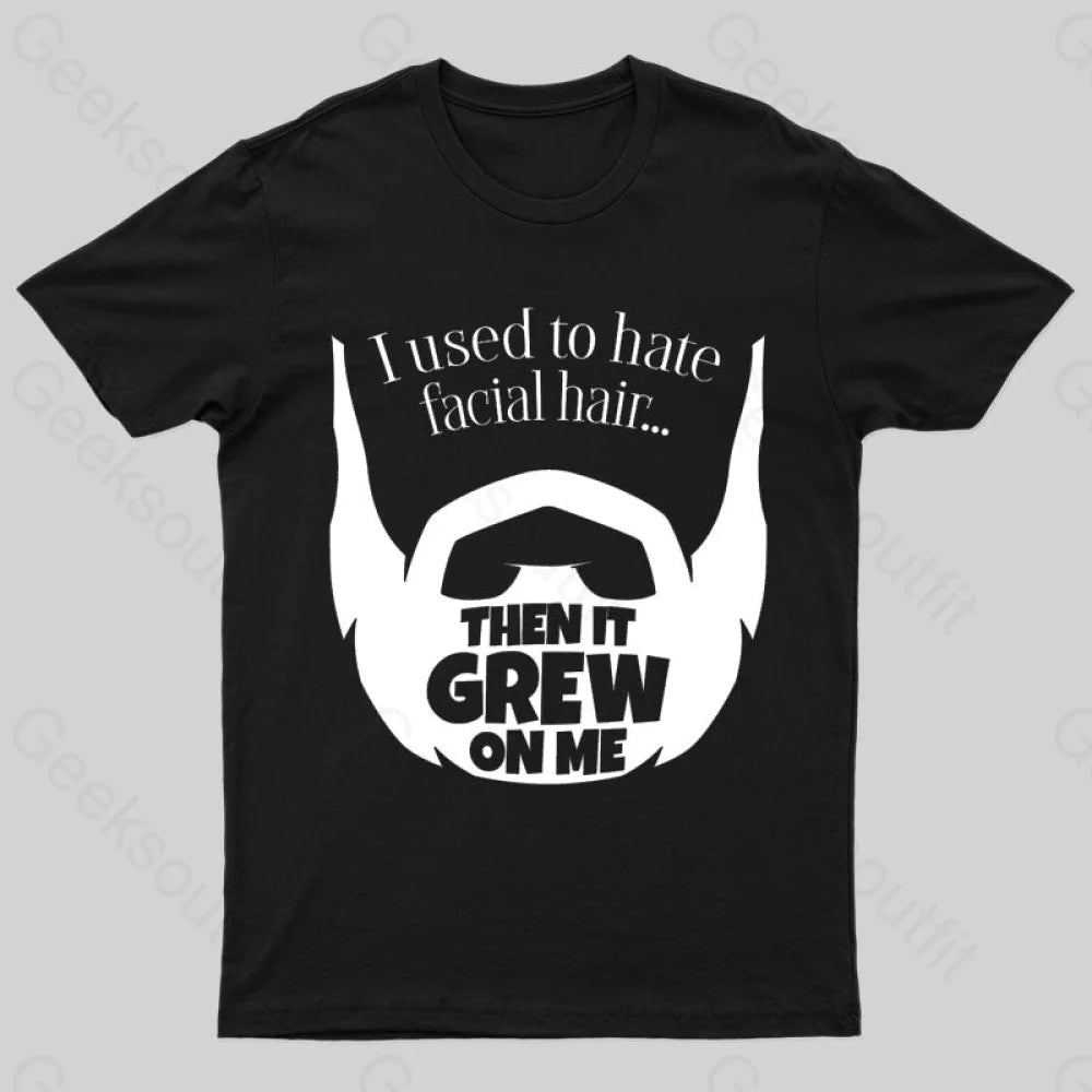 Hate Facial Hair Geek T-Shirt Hate Facial Hair Geek T-Shirt