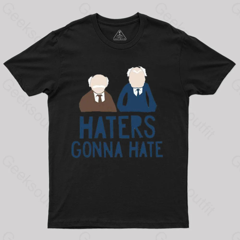 Haters Gonna Hate T-Shirt Haters Gonna Hate T-Shirt
