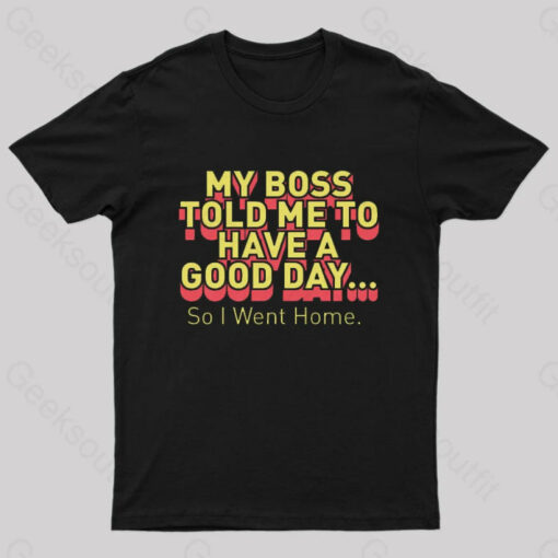 Have A Good Day Nerd T-Shirt