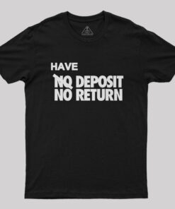 Have Deposit No Return Nerd T-Shirt