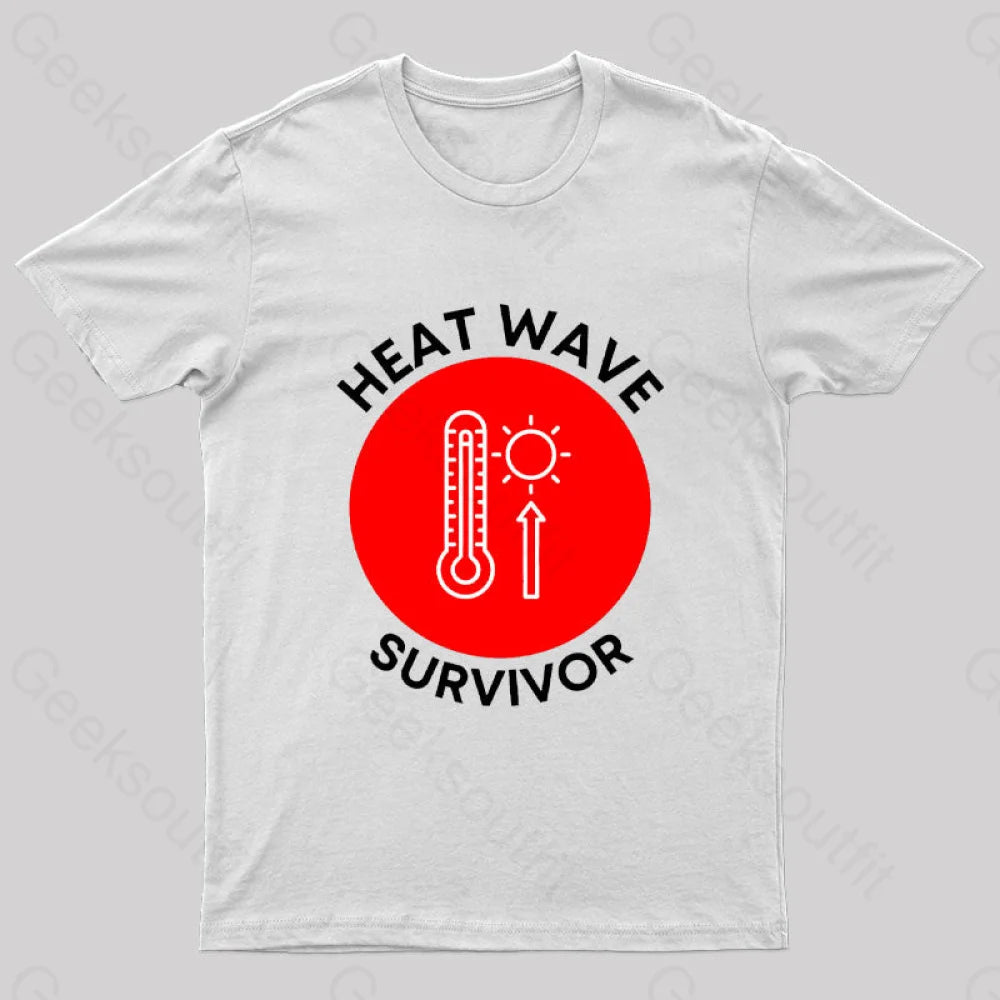 Heat Wave Survivor T-Shirt Heat Wave Survivor T-Shirt