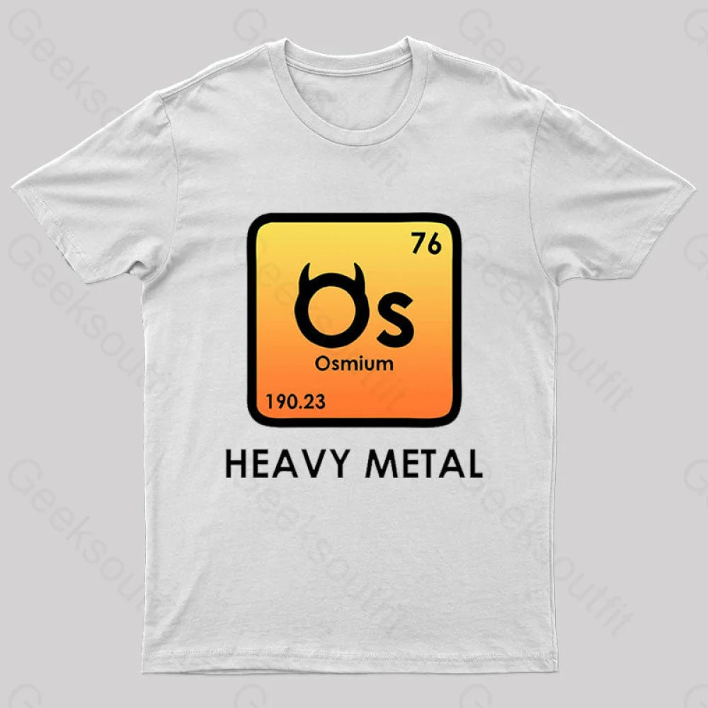 Heavy Metal Osmium Nerd T-Shirt Heavy Metal Osmium Nerd T-Shirt