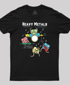 Heavy Metals Rock Chemistry Physics Periodic Table of Elements Geek T-Shirt