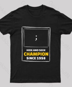 Hide and Seek Champion Nerd T-Shirt