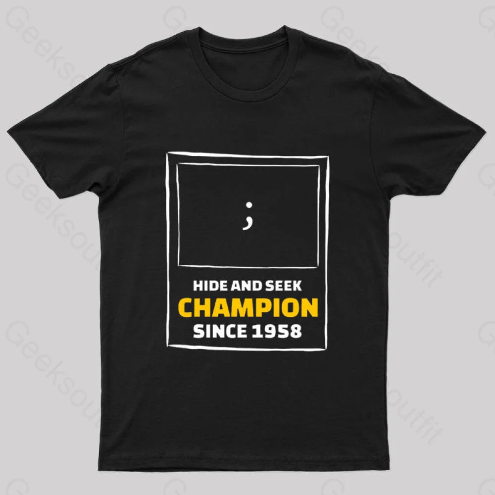 Hide and Seek Champion Nerd T-Shirt Hide and Seek Champion Nerd T-Shirt
