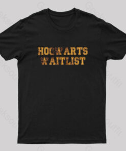 Hogwarts Waitlist Nerd T-Shirt