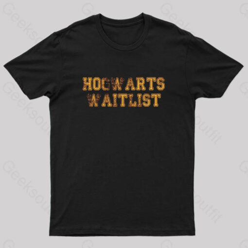 Hogwarts Waitlist Nerd T-Shirt
