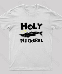 Holy Mackerel Geek T-Shirt
