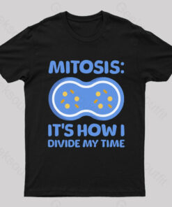 How I Divide My Time Geek T-Shirt