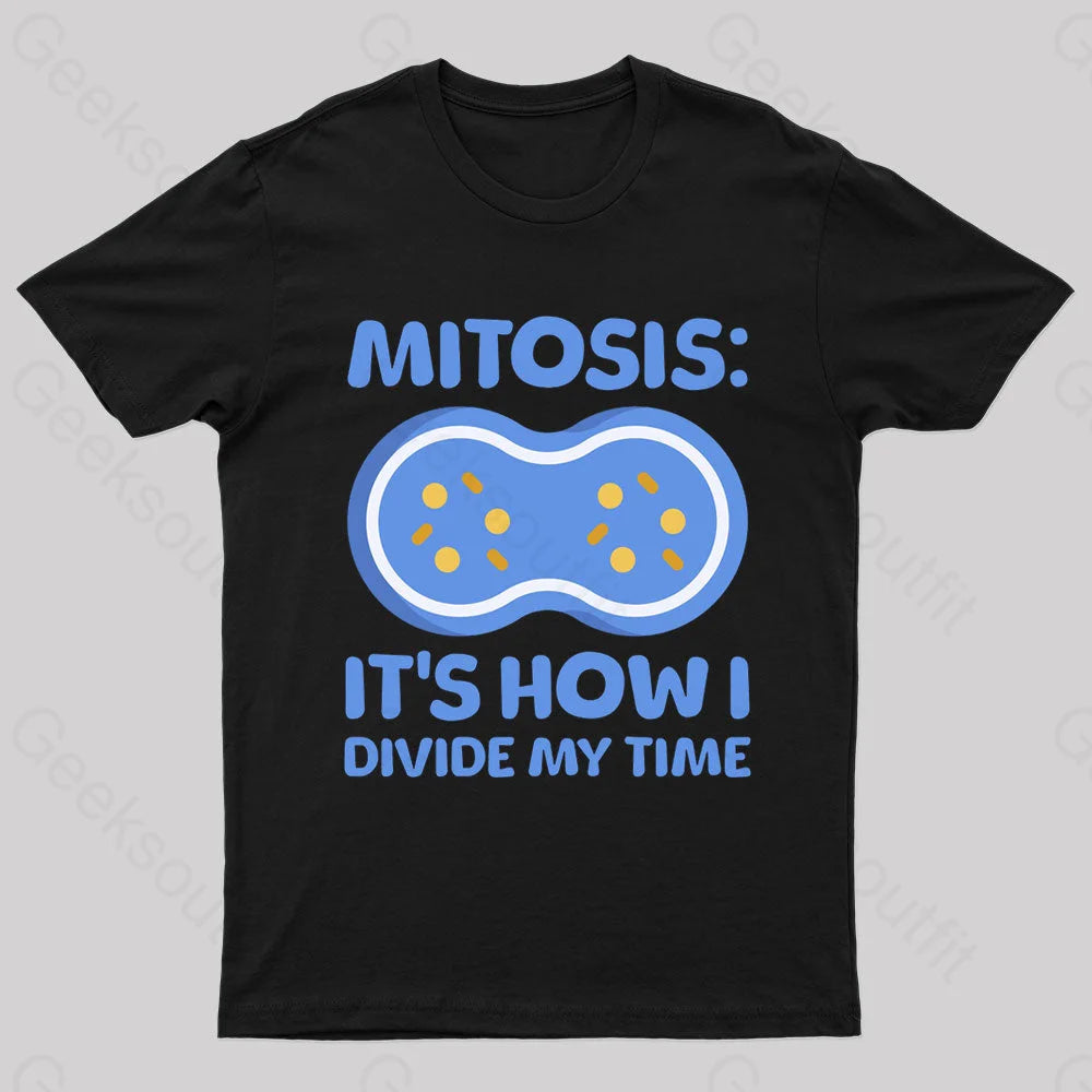 How I Divide My Time Geek T-Shirt How I Divide My Time Geek T-Shirt