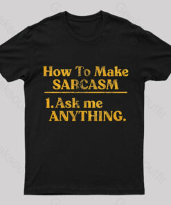 How To Make Sarcasm Nerd T-Shirt
