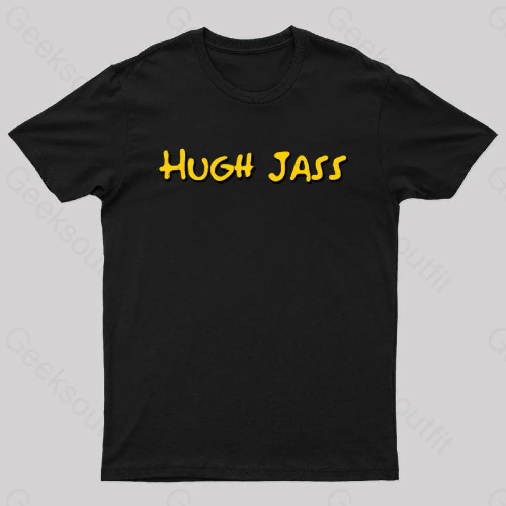 Hugh Jass Nerd T-Shirt Hugh Jass Nerd T-Shirt