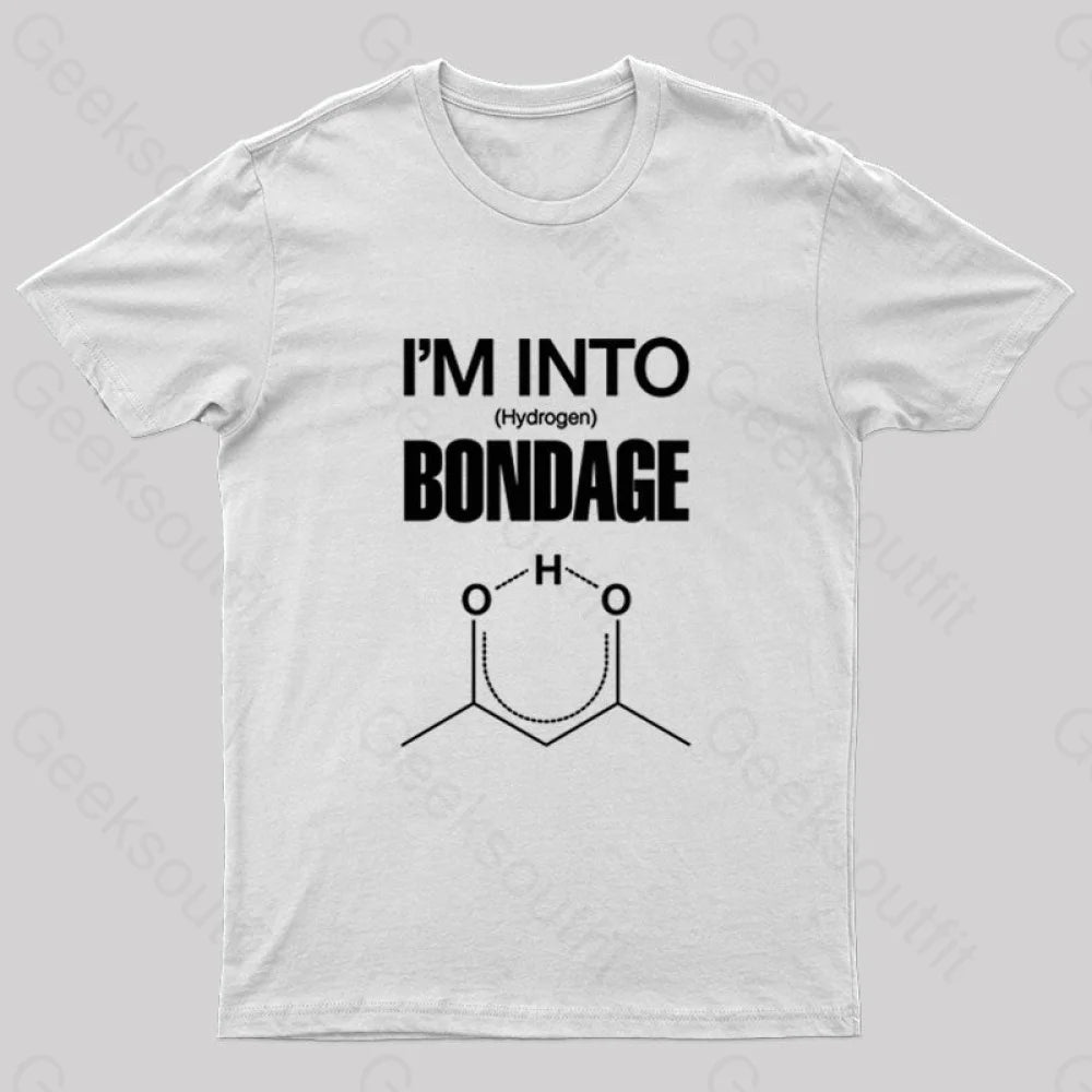 Hydrogen Bondage Nerd T-Shirt Hydrogen Bondage Nerd T-Shirt