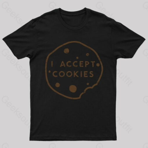 I Accept Cookies Nerd T-Shirt
