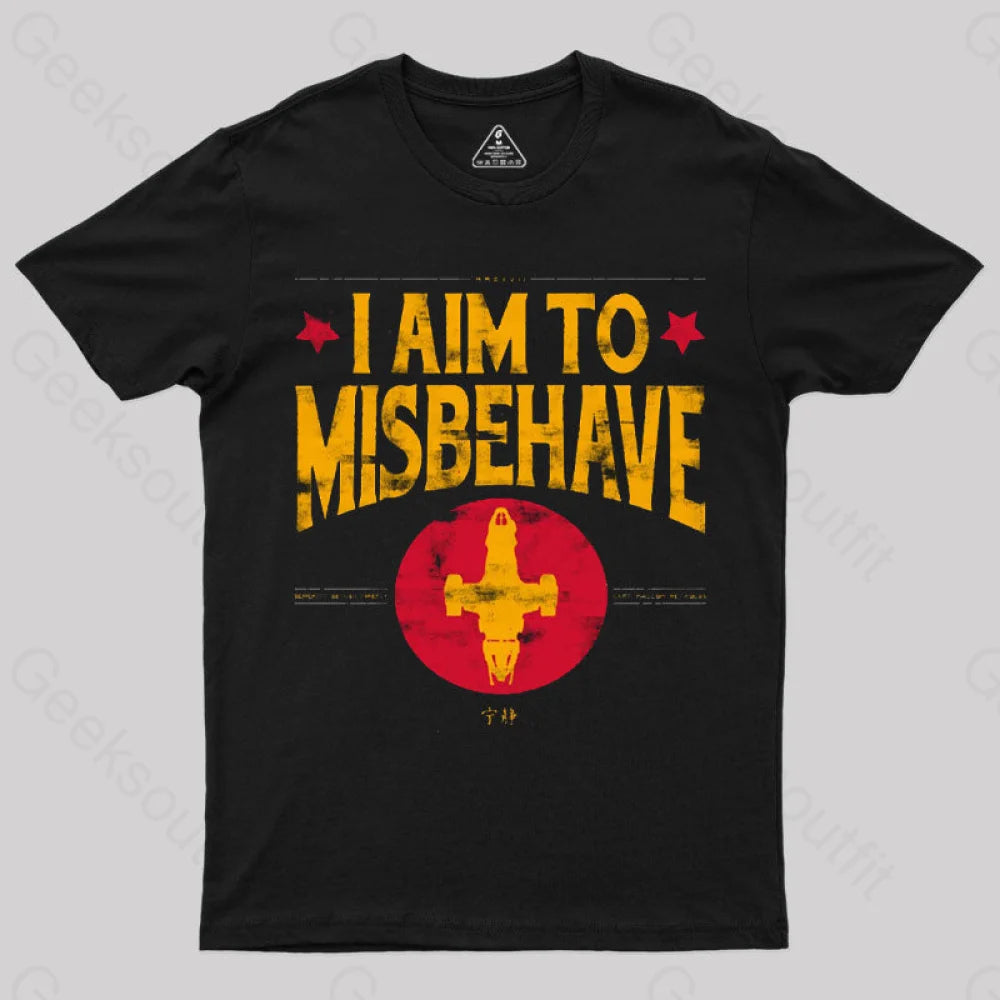 I Aim to Misbehave Firefly T-Shirt I Aim to Misbehave Firefly T-Shirt