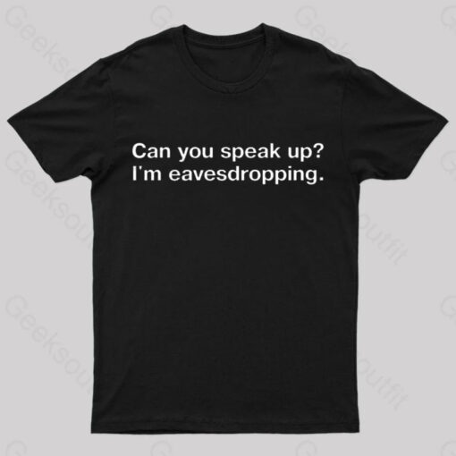 I Am Eavesdropping Nerd T-Shirt