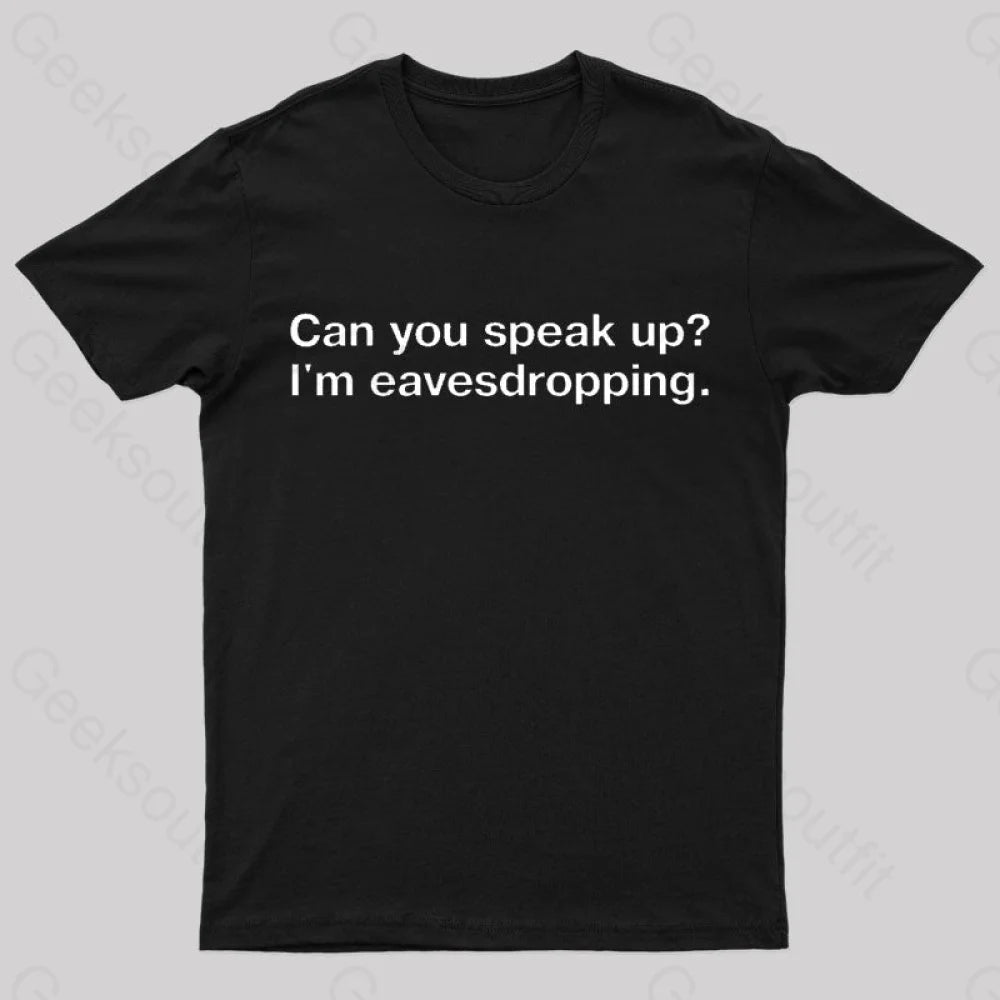 I Am Eavesdropping Nerd T-Shirt I Am Eavesdropping Nerd T-Shirt