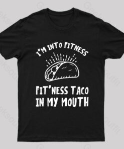 I Am Into Fitness Geek T-Shirt