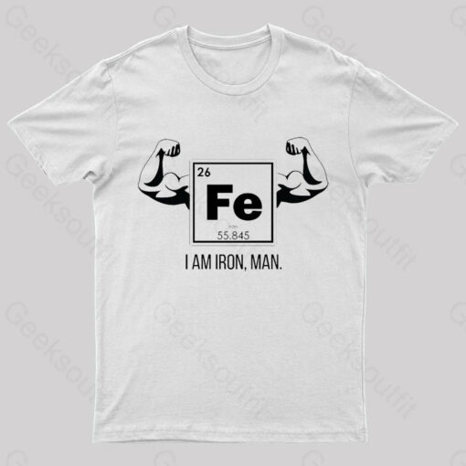 I Am Iron Man Geek T-Shirt